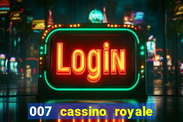 007 cassino royale filme completo dublado youtube